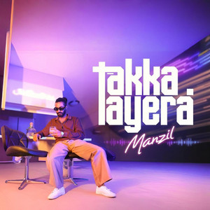 Manzil only - Takka Layera