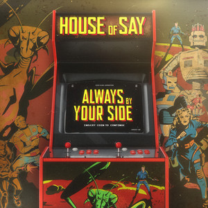 Always by Your Side by HOUSE OF SAY