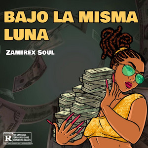 BAJO LA MISMA LUNA by ZAMIREX SOUL