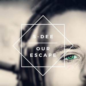Our Escape by S-Dee