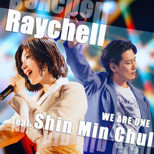 WE ARE ONE by Raychell, Shin min chul