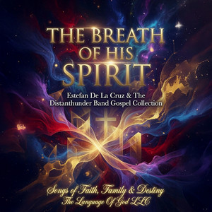 Strength and Fire by Estefan De La Cruz & The Distanthunder Band