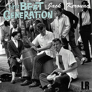The Beat Generation - Album by Jack Kerouac | Spotify