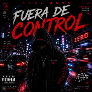 FUERA DE CONTROL by Axel Zero