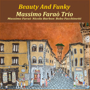 Beauty And Funky — Massimo Faraò Trio