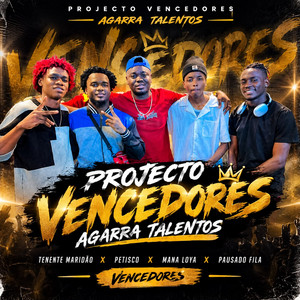 Vencedores - Projecto Vencedores Agarra Talentos by Gs produções, Tenente Maridão, Petisco, Mana Loya, Pausado Fila