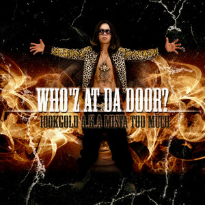 Who'z At Da Door? by 100KGOLD