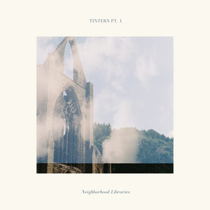 Tintern Pt. 1 by Neighborhood Libraries