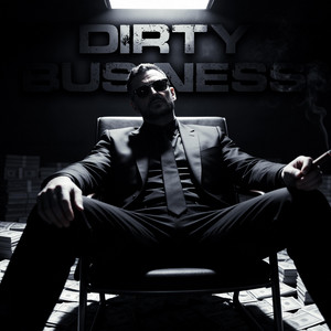 Dirty Business by Jonesy