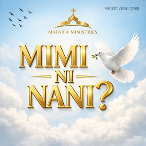 Mimi ni Nani? by Mataifa Ministries