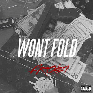 Wont Fold by Fro$t