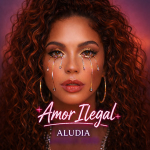 Amor Ilegal by Aludia