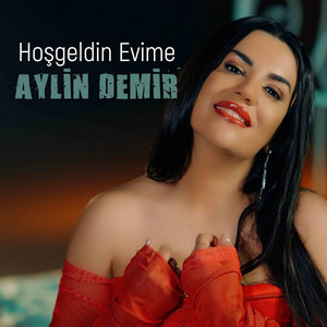 Aylin Demir - Hoşgeldin Evime