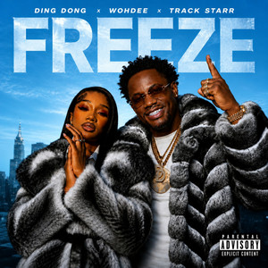 Freeze by DING DONG, Wohdee, Track Starr