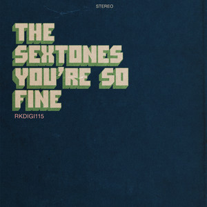 The Sextones - You're So Fine