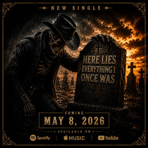 Here Lies Everything I Once Was by IRON WILL COUNTRY