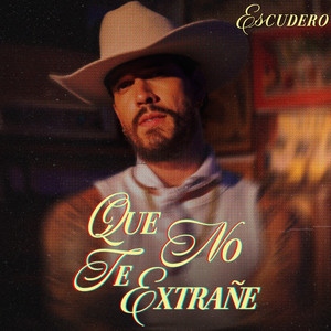 Escudero - Que No Te Extrañe