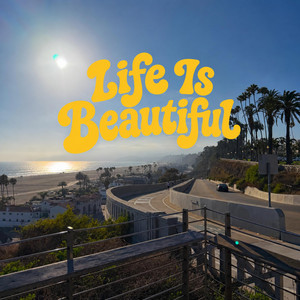Life Is Beautiful by Taylor Crouse