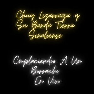 Complaciendo A Un Borracho (En Vivo)