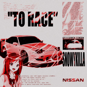 SnowYkilla — TO RACE