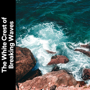 The White Crest of Breaking Waves album