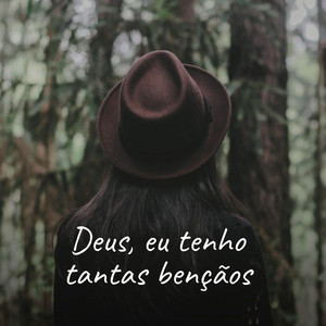 Louvores de adoração - Os melhores - Deus, Eu Tenho Tantas Bençãos