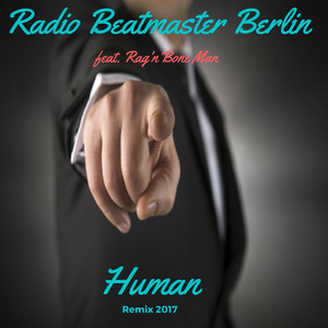 Human - Remix 2017 by Radio Beatmaster Berlin, Rag'n'Bone Man