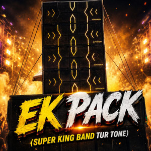 EK PACK (SUPER KING BAND TUR TONE) by DJ NEW KHODAL, DJ MANOJ, ABK ROCK