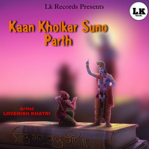 Kaan Kholkar Suno Parth by Lovenish Khatri