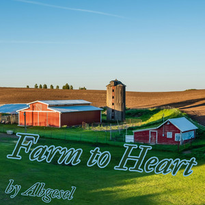 Farm to Heart by Abgesel