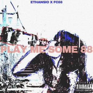 PLAY ME SOME 88 by Ethansio, FC88