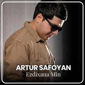 Artur Safoyan - Ezdixana Min
