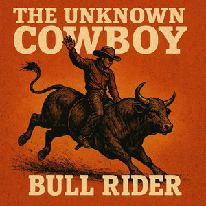 Bull Rider by The Unknown Cowboy
