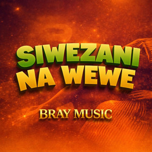 Bray musictz - Siwezani na wewe