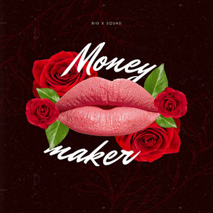 moneymaker by Big x sound