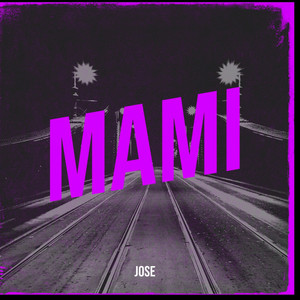 Mami by Jose