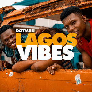 Lagos Vibes by Dotman