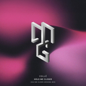 Hold Me Closer by Collé