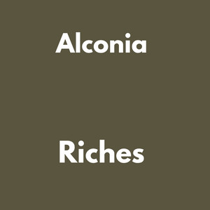 Riches by Alconia, Conia