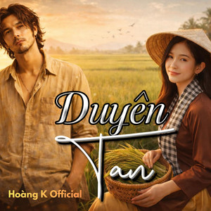 Hoàng K Official - Duyên Tan