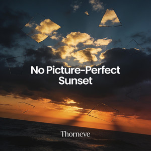 No Picture-Perfect Sunset by Thorneve
