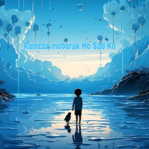 Ramzan mubarak Ho Sab Ko