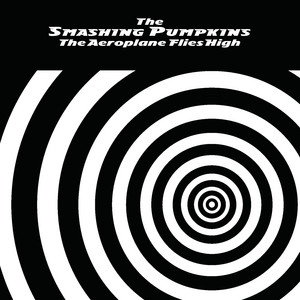 Aeroplane Flies High - Compilation by The Smashing Pumpkins | Spotify