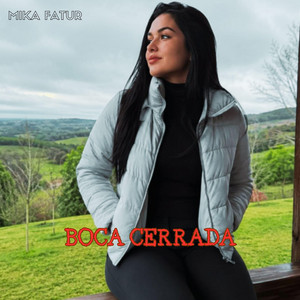 BOCA CERRADA by MIKA TAFUR