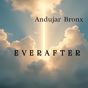 Everafter by Andujar Bronx