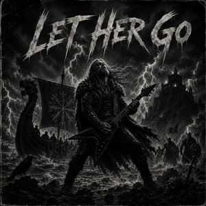 Let Her Go by Stormheim