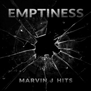 Emptiness by Marvin J Hits