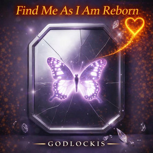 Find Me As I Am Reborn by Godlockis