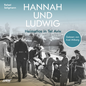 Hannah und Ludwig (Heimatlos in Tel Aviv)