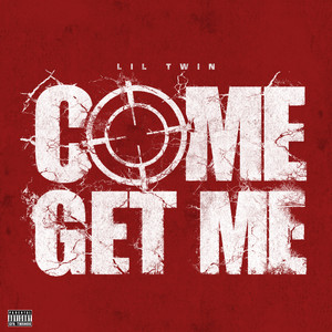 Come Get Me by Lil Twin